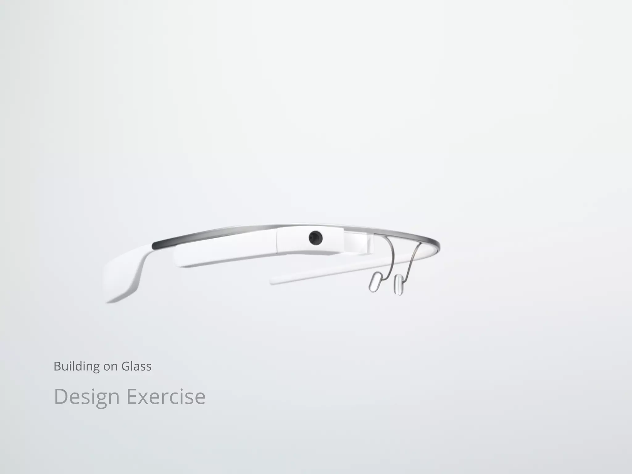 Building on Glass
Design Exercise
 