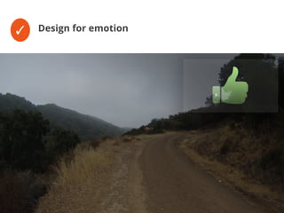 ✓ Design for emotion
thumbs up viewsnap - running
 