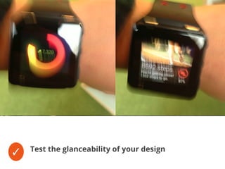 Test the glanceability of your design✓
 
