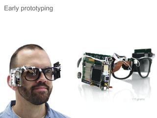 Early prototyping
 