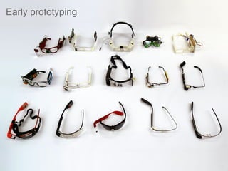 Early prototyping
 