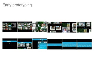 Early prototyping
Early prototyping
 