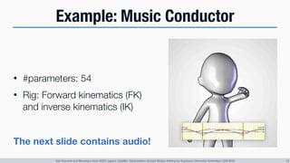 Example: Music Conductor
 