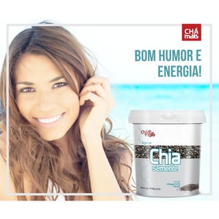 Produtos com Chia é na Chá Mais!