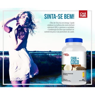 Produtos com Chia é na Chá Mais!