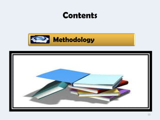 Contents

Methodology




              13
 
