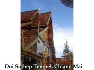 Doi Su thep Tempel,   Chiang  Mai 