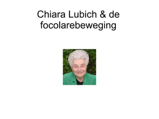 Chiara Lubich & de focolarebeweging 