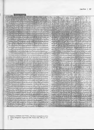 Caso final | 187
I ” Basado en KIERMAN. M ATTHEW The Eleven Commandments of 21it
Century Management, Englcwood Chffs, Preraice-Hall, 1996, pp. 132-
I 135.
v B E & m
detóitoa qi^iaji
’ ^ j g jjjiSSfey
í :jm d ’piíniefwtófesencial dé ia empresa p{¡riela
de la £
 