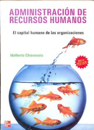 ADMINISTRACIÓN DE
RECURSOS HUMANOS
El capital humano de las organizaciones
. J
 