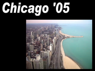 Chicago '05 