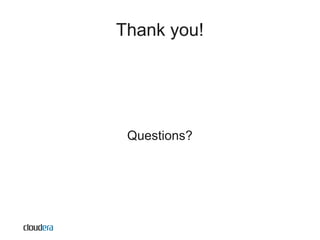 Thank you!




 Questions?
 
