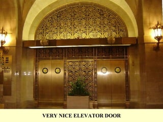 VERY NICE ELEVATOR DOOR 