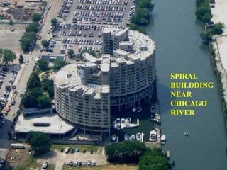 SPIRAL BUILDDING NEAR CHICAGO RIVER 