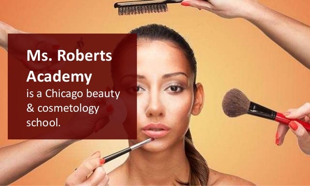 Chicago Beauty & Cosmetology School - Ms. Roberts Academy