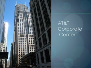 AT&T  Corporate  Center 