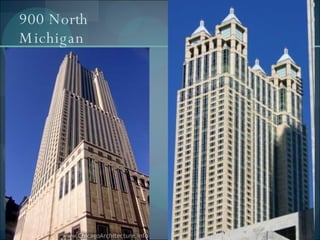 900 North  Michigan 