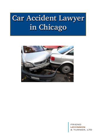 Car Accident Lawyer Car Accident Lawyer 
in Chicagoin Chicago
 