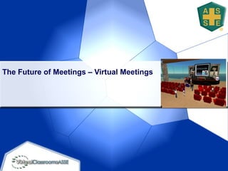 The Future of Meetings – Virtual Meetings 