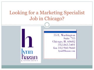 Looking for a Marketing Specialist Job in Chicago?   