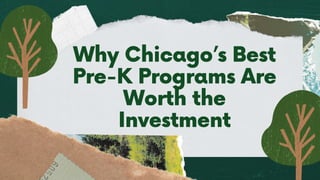 Why Chicago’s Best
Pre-K Programs Are
Worth the
Investment
 