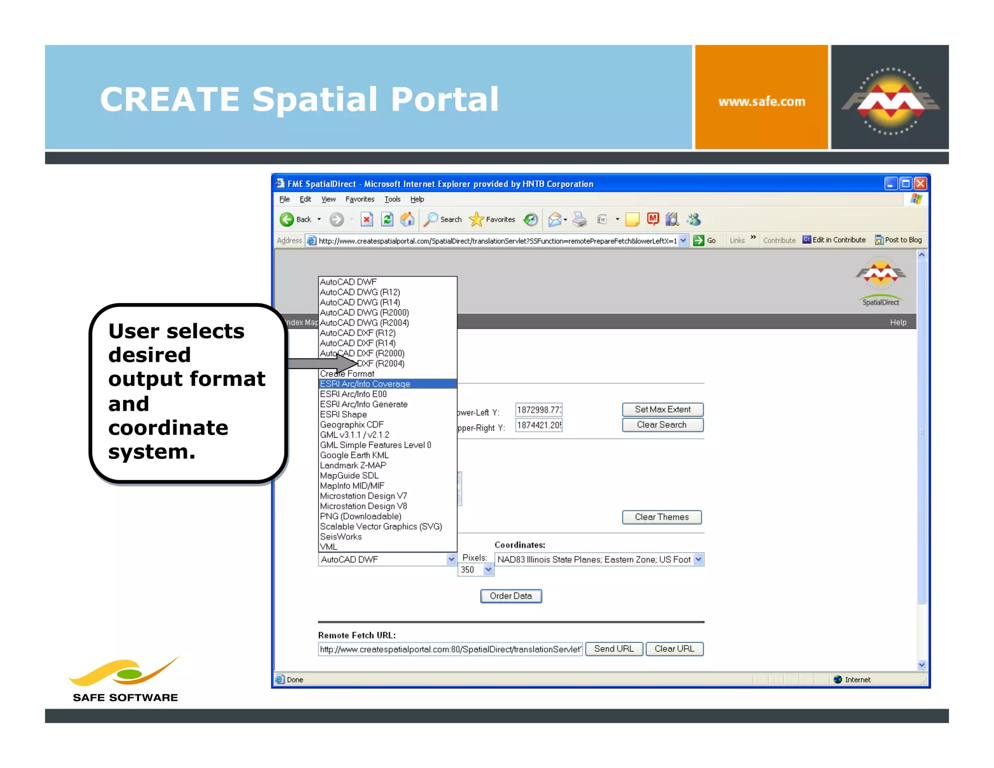CREATE Spatial Portal




User selects
desired
output format
and
coordinate
system.
 
