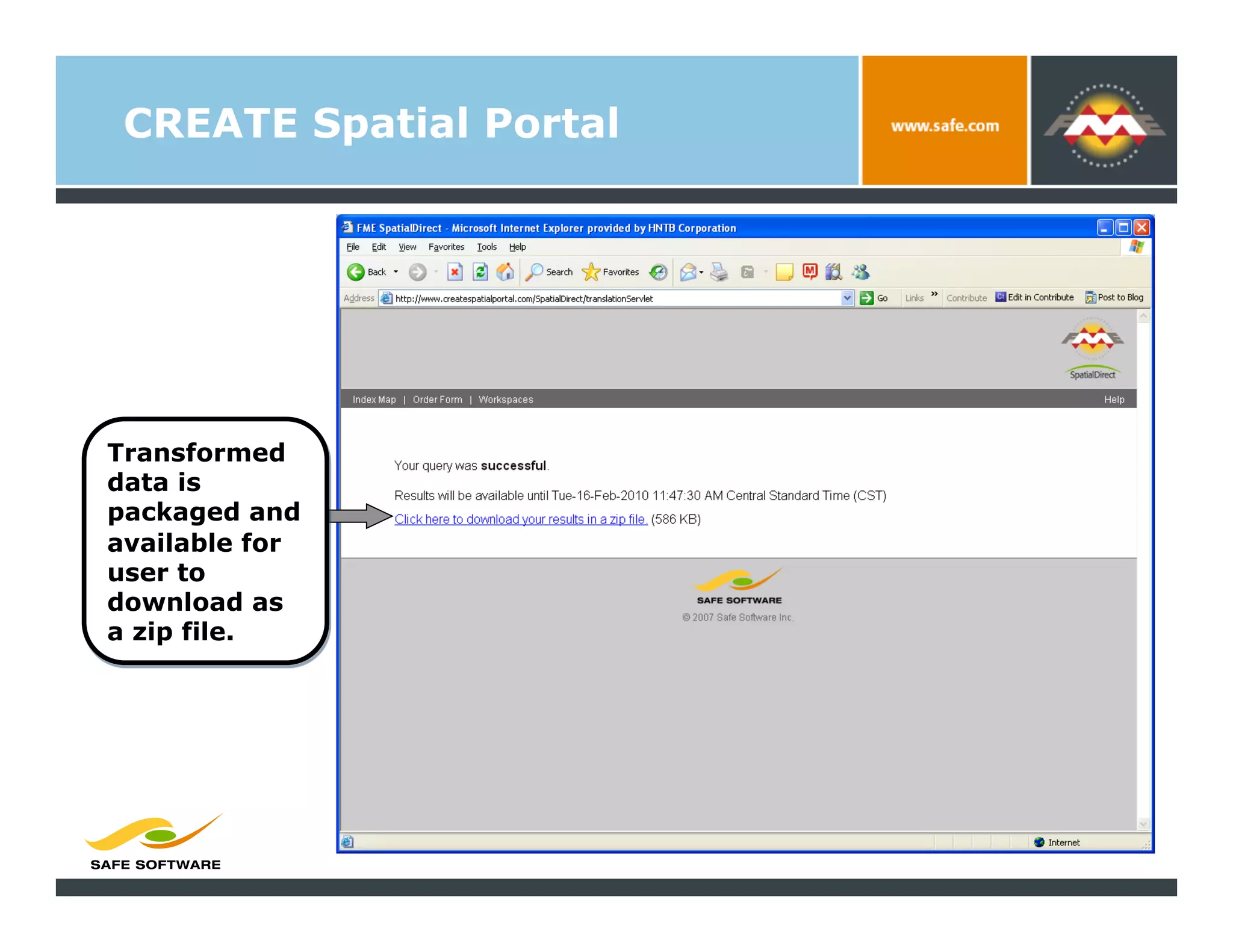 CREATE Spatial Portal




Transformed
data is
packaged and
available for
user to
download as
a zip file.
 