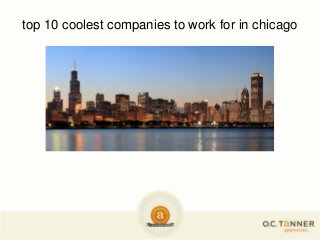 top 10 coolest companies to work for in chicago
 