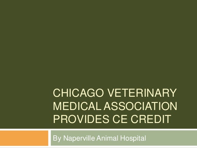 Chicago Veterinary Medical Association Provides CE Credit