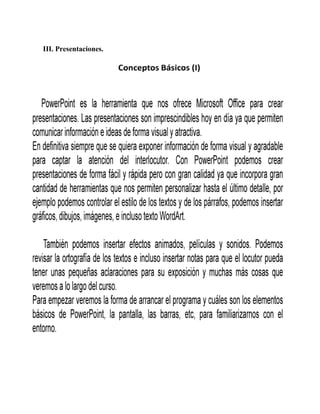 III. Presentaciones.
 