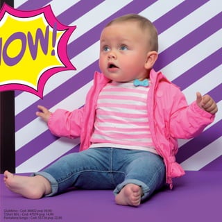 Giubbino - Cod. 86802 pvp 39,90
T.Shirt M/L - Cod. 47574 pvp 14,90
Pantalone lungo - Cod. 55726 pvp 22,90
 