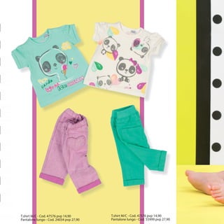 T.shirt M/C - Cod. 47576 pvp 14,90
Pantalone lungo - Cod. 24034 pvp 27,90
T.shirt M/C - Cod. 47576 pvp 14,90
Pantalone lungo - Cod. 55999 pvp 27,90
 