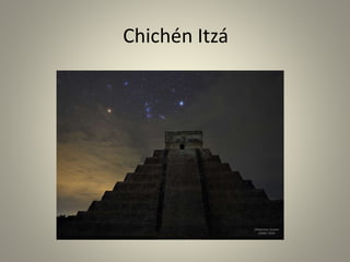 Chichén Itzá
 