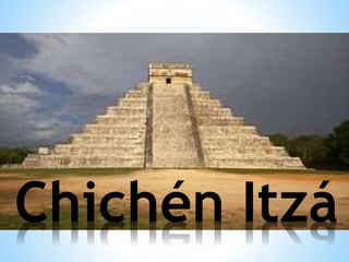 Chichén Itzá
 