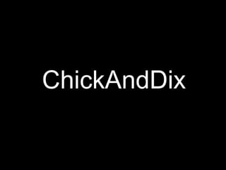 ChickAndDix 