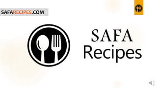 SAFA
Recipes
SAFARECIPES.COM
 