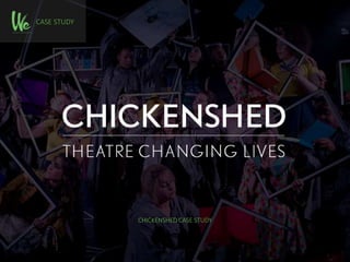 CASE STUDY
CHICKENSHED CASE STUDY
 