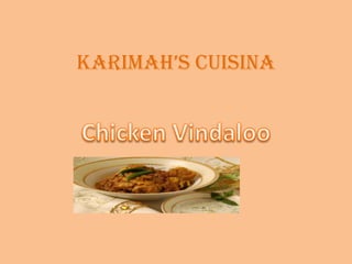 Karimah’sCuisina Chicken Vindaloo 