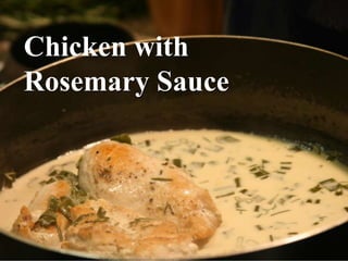 Chicken with Rosemary Sauce 