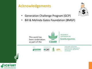 Acknowledgements
• Generation Challenge Program (GCP)
• Bill & Melinda Gates Foundation (BMGF)
 