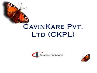 CavinKare Pvt.
Ltd (CKPL)
 