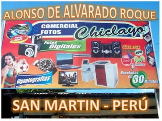 ALONSO DE ALVARADO ROQUE SAN MARTIN - PERÚ 