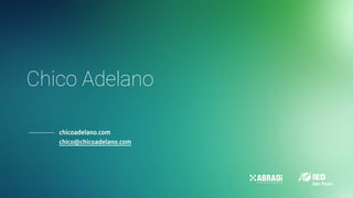 chicoadelano.com 
chico@chicoadelano.com
Chico Adelano
 