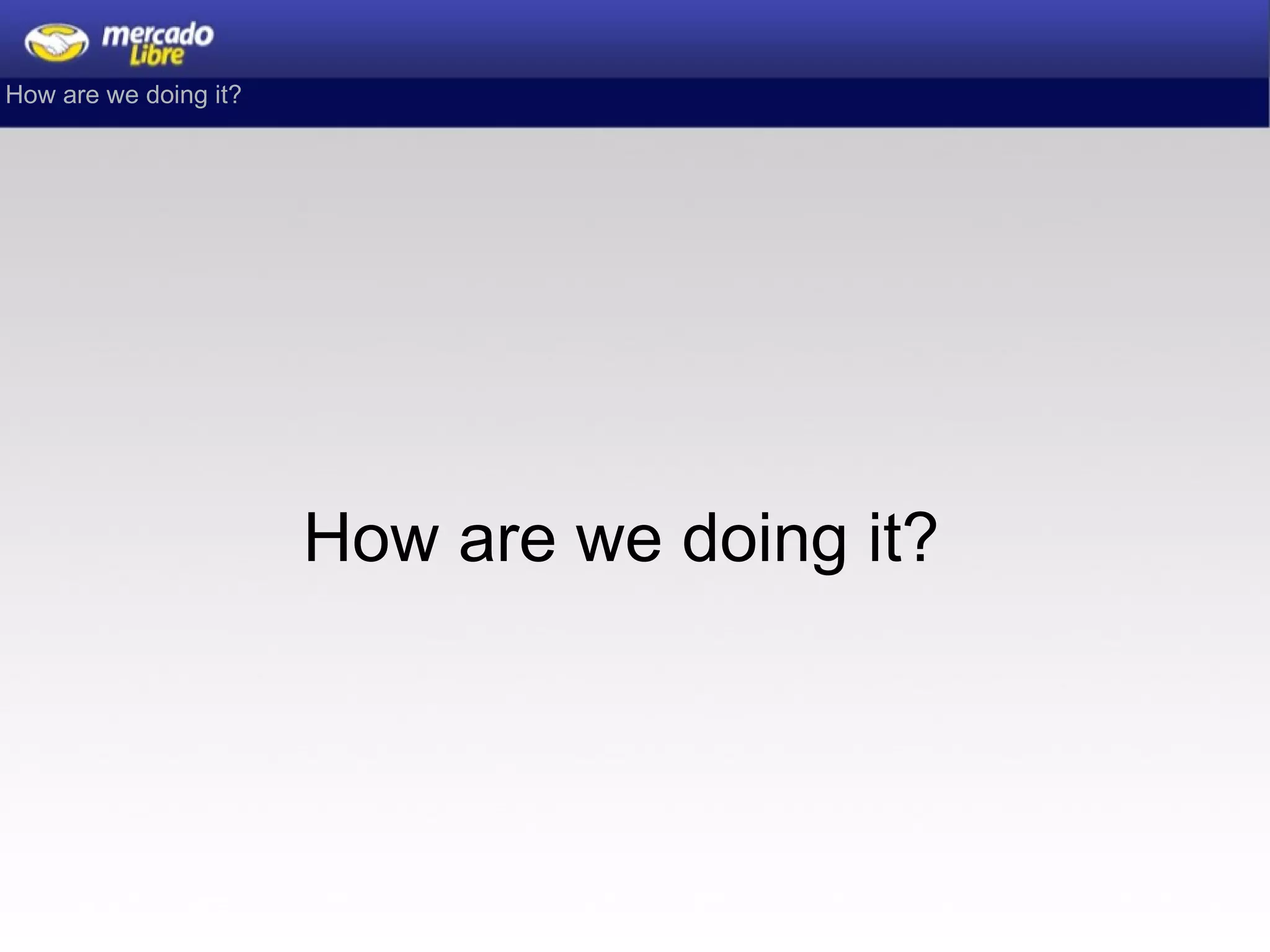 How are we doing it? 