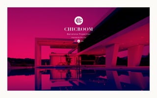 Inspired by the city
CHICROOM
Barcelona Properties
EST. 2006
 