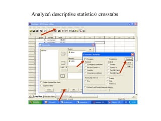 Analyze descriptive statistics crosstabs
 