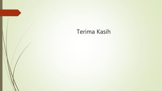 Terima Kasih
 