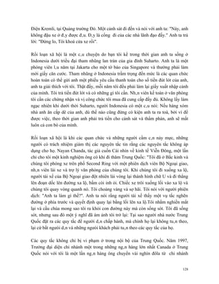 Điện Kremli, tại Quảng trường Đỏ. Một cảnh sát đi đến và nói với anh ta: "Này, anh
không đậu xe ở đây được đâu. Đây là cổng đi của các nhà lãnh đạo đấy." Anh ta trả
lời: "Đừng lo, Tôi khoá cửa xe rồi".

Rối loạn xã hội là một câu chuyện do bạn tôi kể trong thời gian anh ta sống ở
Indonesia dưới triều đại tham nhũng lan tràn của gia đình Suharto. Anh ta là một
phóng viên lâu năm tại Jakarta cho một tờ báo của Singapore và thường phải làm
mới giấy căn cước. Tham nhũng ở Indonesia trầm trọng đến mức là các quan chức
hoàn toàn có thể gửi anh một phiếu yêu cầu thanh toán cho số tiền đút lót của anh,
anh ta giải thích với tôi. Thật đấy, mỗi năm tôi đều phải làm lại giấy xuất nhập cảnh
của mình. Tôi trả tiền đút lót và có những gì tôi cần. Nhân viên kế toán ở văn phòng
tôi cần các chứng nhận và vị công chức tôi mua đã cung cấp đầy đủ. Không lấy làm
ngạc nhiên khi dưới thời Suharto, người Indonesia có một câu nói: Nếu hàng xóm
nhà anh ăn cắp dê của anh, dù thế nào cũng đừng có kiện anh ta ra toà, bởi vì để
được việc, theo thời gian anh phải trả tiền cho cảnh sát và thẩm phán, anh sẽ mất
luôn cả con bò của mình.

Rối loạn xã hội là khi các quan chức và những người cầm cân nảy mực, những
người có trách nhiệm giám thị các nguyên tắc tin rằng các nguyên tắc không áp
dụng cho họ. Nayan Chanda, tác giả cuốn Cái nhìn về kinh tế Viễn Đông, một lần
chỉ cho tôi một kinh nghiệm ông có khi đi thăm Trung Quốc: "Tôi đã ở Bắc kinh và
chúng tôi phóng xe trên phố Second Ring với một phiên dịch viên Bộ Ngoại giao,
nhân viên lái xe và trợ lý văn phòng của chúng tôi. Khi chúng tôi đi xuống xa lộ,
người tài xế của Bộ Ngoại giao đột nhiên lái vòng lại thành hình chữ U và đi thẳng
lên đoạn dốc lên đường xa lộ, bấm còi inh ỏi. Chiếc xe trôi xuống lối vào xa lộ và
chúng tôi quay vòng quanh nó. Tôi choáng váng và sợ hãi. Tôi nói với người phiên
dịch: "Anh ta làm gì thế?". Anh ta nói rằng người tài xế thấy một vụ tắc nghẽn
đường ở phía trước và quyết định quay lại bằng lối lên xa lộ.Tôi nhắm nghiền mắt
lại và cầu chúa mong sao tôi ra khỏi con đường này mà còn sống sót. Tôi đã sống
sót, nhưng sau đó một ý nghĩ đã ám ảnh tôi trở lại: Tại sao người nhà nước Trung
Quốc đặt ra các quy tắc để người dân chấp hành, mà chính họ lại không tuân theo,
lại cứ bắt ngưòi dân và những ngưòi khách phải tuân theo các quy tắc của họ.

Các quy tắc không chỉ bị vi phạm ở trong nội bộ của Trung Quốc. Năm 1997,
Trưởng đại diện chi nhánh một trong những ngân hàng lớn nhất Canada ở Trung
Quốc nói với tôi là một lần ngân hàng ông chuyển vài nghìn đôla từ chi nhánh


                                                                                  128
 
