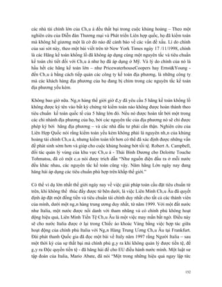 các nhà tài chính lớn của Châu á đều thất bại trong cuộc khủng hoảng – Theo một
nghiên cứu của Diễn đàn Thương mại và Phát triển Liên hợp quốc, họ đã kiểm toán
mà không hề giương một lá cờ đỏ nào để cảnh báo về các vấn đề xấu. Lí do chính
của sai sót này, theo một bài viết trên tờ New York Times ngày 17 /11/1998, chính
là các Hãng kế toán khổng lồ đã không áp dụng cùng một nguyên tắc và tiêu chuẩn
kế toán chi tiết đối với Châu á như họ đã áp dụng ở Mỹ. Và lý do chính của nó là
hầu hết các hãng kế toán lớn – như PricewaterhouseCoopers hay Ernst&Young -
đến Châu á bằng cách tiếp quản các công ty kế toán địa phương, là những công ty
mà các khách hàng địa phương của họ đang bị chìm trong các nguyên tắc kế toán
địa phương yếu kém.

Không bao giờ nữa. Ngân hàng thế giới giờ đây đã yêu cầu 5 hãng kế toán khổng lồ
không được ký tên vào bất kỳ chứng từ kiểm toán nào không được hoàn thành theo
tiêu chuẩn kế toán quốc tế của 5 hãng lớn đó. Nếu nó được hoàn tất bởi một trong
các chi nhánh địa phương của họ, bởi các nguyên tắc của địa phương nó sẽ chỉ được
phép ký bởi hãng địa phương – và các nhà đầu tư phải cẩn thận. Nghiên cứu của
Liên Hợp Quốc nói rằng kiểm toán yếu kém không phải là nguyên nhân của khủng
hoảng tài chính Châu á, nhưng kiểm toán tốt hơn có thể đã xác định được những vấn
đề phát sinh sớm hơn và giúp cho cuộc khủng hoảng bớt tồi tệ. Robert A. Campbell,
đối tác quản lý vùng của khu vực Châu á - Thái Bình Dương cho Deloitte Touche
Tohmatsu, đã có một câu nói được trích dẫn “Như nguồn điện đầu ra ở mỗi nước
đều khác nhau, các nguyên tắc kế toán cũng vậy. Năm hãng Lớn ngày nay đang
hăng hái áp dụng các tiêu chuẩn phù hợp trên khắp thế giới.”

Có thể ví dụ lớn nhất thế giới ngày nay về việc giải pháp toàn cầu đặt tiêu chuẩn từ
trên, khi không thể thúc đẩy được từ bên dưới, là việc Liên Minh Châu Âu đã quyết
định áp đặt một đồng tiền và tiêu chuẩn tài chính duy nhất cho tất cả các thành viên
của mình, dưới một ngân hàng trung ương duy nhất, từ năm 1999. Với một đất nước
như Italia, một nước được nổi danh với tham nhũng và có chính phủ không hoạt
động hiệu quả, Liên Minh Tiền Tệ Châu Âu là một việc may mắn bất ngờ. Điều này
sẽ cho nước Italia được ở lại trong Chiếc áo khoác Vàng bằng việc hợp tác giữa
hoạt động của chính phủ Italia với Ngân Hàng Trung Ương Châu Âu tại Frankfurt.
Đài phát thanh Quốc gia đã đọc một bài về Italy năm 1997 rằng Người Italia – sau
một thời kỳ của sự thất bại mà chính phủ gây ra khi không quản lý được tiền tệ, để
gây ra Độc quyền tiền tệ - đã hăng hái để cho EU điều hành nước mình. Một luật sư
tập đoàn của Italia, Mario Abate, đã nói “Một trong những hiệu quả ngay lập tức


                                                                                 152
 