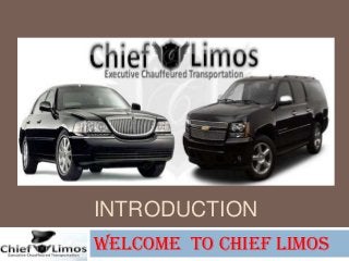 INTRODUCTION
Welcome to Chief Limos

 